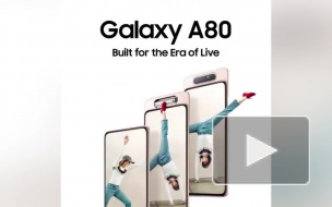 Samsung анонсировала выход смартфона Galaxy A80 с вращающейся камерой