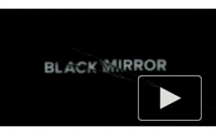Компания Netflix проболталась о выходе пятого сезона сериала "Черное зеркало"